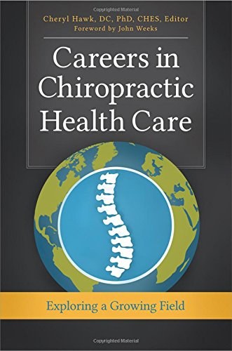 Careers in chiropractic health care : exploring a growing field