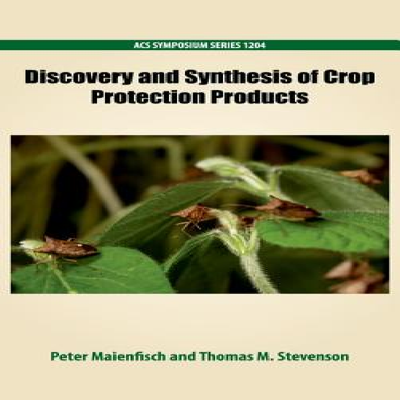 Discovery and synthesis of crop protection products