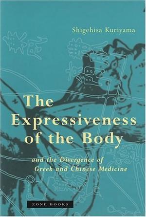 The expressiveness of the body and the divergence of Greek and Chinese medicine