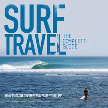 Surf travel：the complete guide