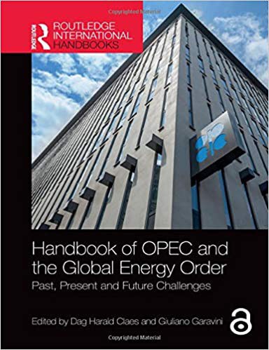 Handbook of OPEC and the global energy order : past, present and future challenges