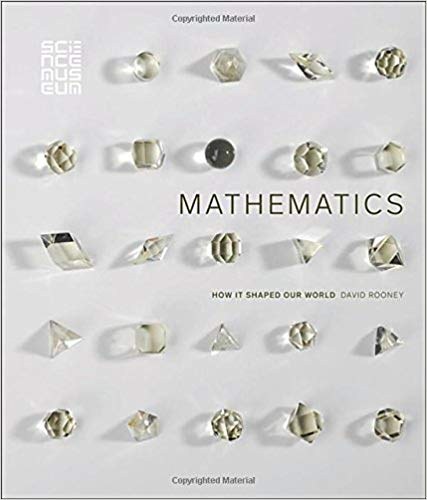 Mathematics : how it shaped our world