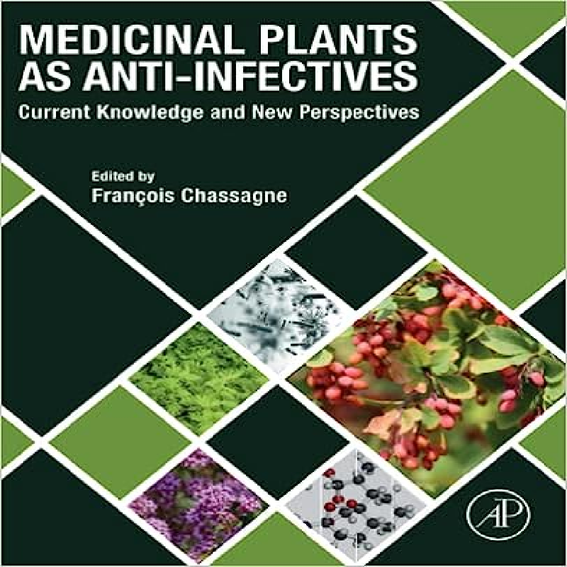 Medicinal plants as anti-infectives : current knowledge and new perspectives
